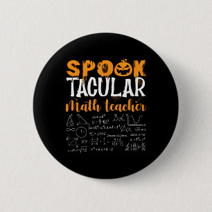 Math Teacher Scary Math Lover Mathematics Hallowee 6 Cm Round Badge