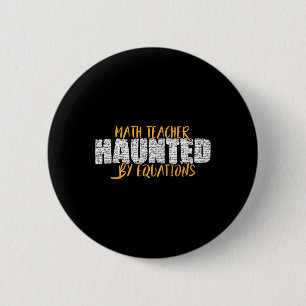 Math Teacher Scary Math Lover Mathematics Hallowee 6 Cm Round Badge