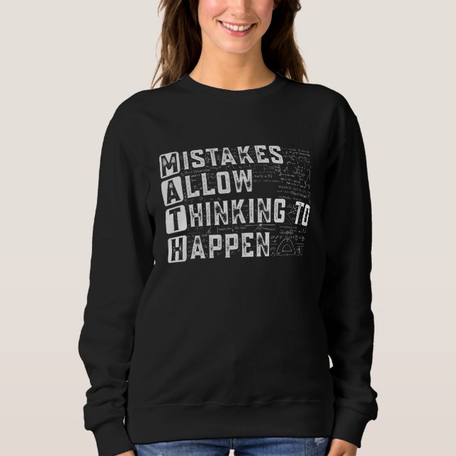 Math Teacher Show Your Work Thanks Equation Physic Sweatshirt (Front)