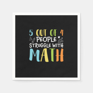 Math Teacher Struggle With Math Napkin
