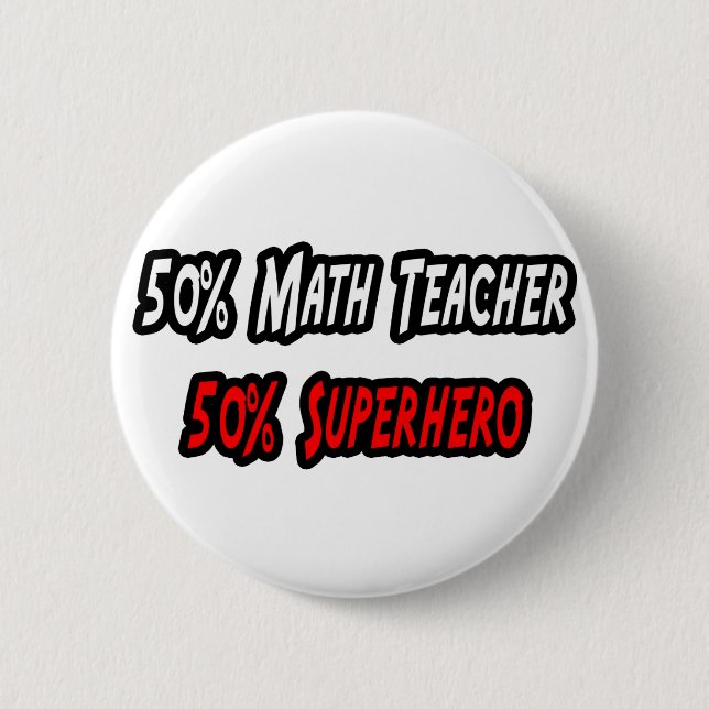 Math Teacher / Superhero 6 Cm Round Badge (Front)