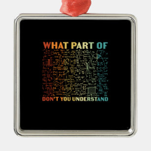 Math Teacher What Part Of Math Metal Tree Decoration