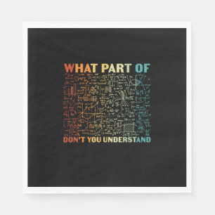 Math Teacher What Part Of Math Napkin