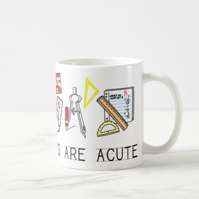 Math Teachers Are Acute Coffee Mug (Right)