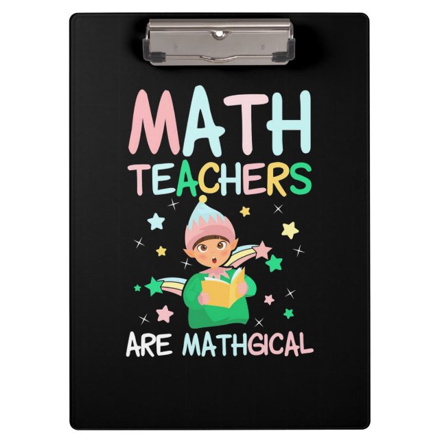 Math Teachers Are Mathgical Clipboard (Front)