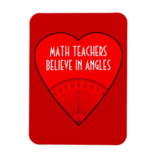 Math Teachers Believe In Angles Magnet (Vertical)