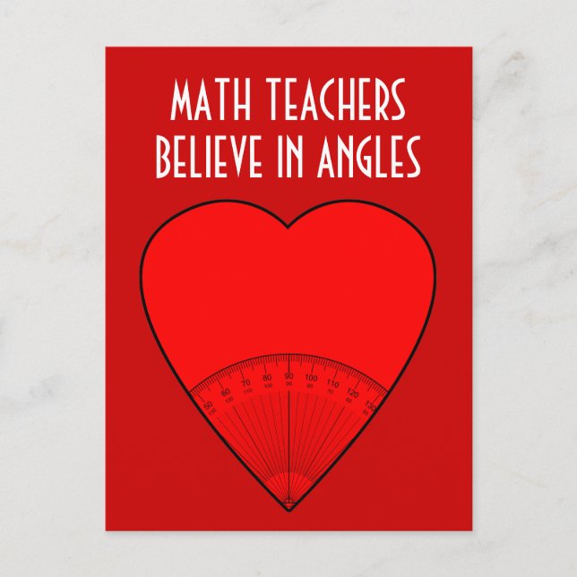 Math Teachers Believe In Angles Postcard (Front)