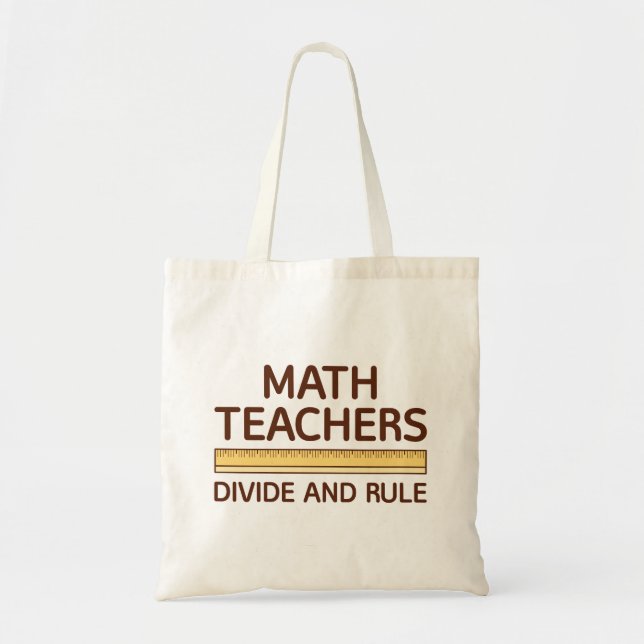 Math Teachers Divide And Rule Tote Bag (Front)
