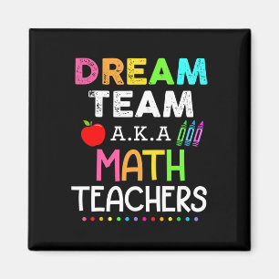 Math Teachers Dream Team Aka Math Teachers Back To Magnet