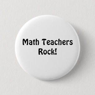 Math Teachers Rock! 6 Cm Round Badge
