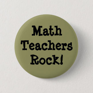 Math Teachers Rock! 6 Cm Round Badge