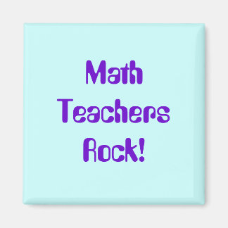 Math Teachers Rock Magnet