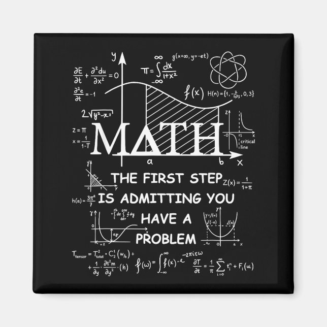 Math the first step is admitting have a problem magnet (Front)
