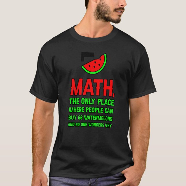 Math The Only Place Where People Can Buy 66 Waterm T-Shirt (Front)