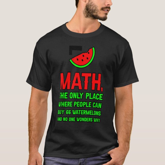Math The Only Place Where People Can Buy 66 Waterm T-Shirt (Front)