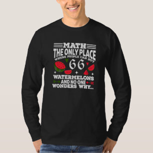 Math The Only Place Where People Can Buy 66 Waterm T-Shirt