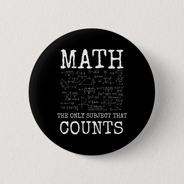 Math The Only Subject That Counts Funny Teacher  6 Cm Round Badge (Front)