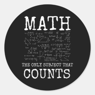 Math The Only Subject That Counts Funny Teacher  Classic Round Sticker