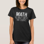 Math the only subject that counts  Geek Teacher T-Shirt<br><div class="desc">Math the only subject that counts  Geek Teacher</div>