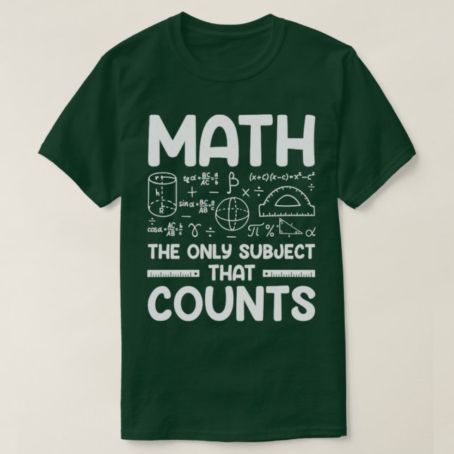 Math The Only Subject That Counts T-Shirt (Design Front)