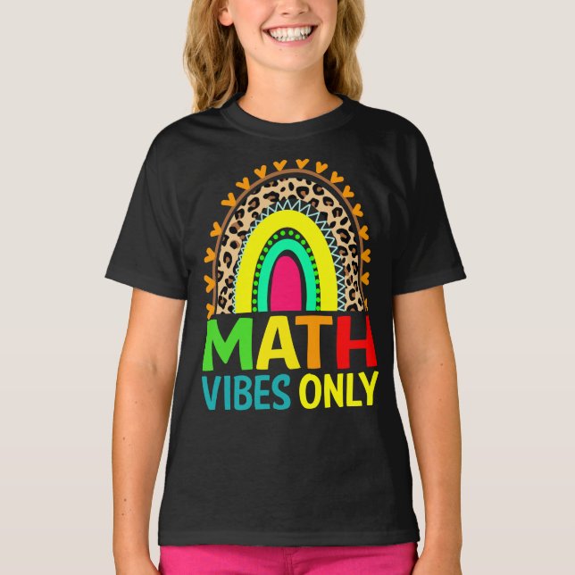 Math Vibes Only Rainbow Leopard Back To School  T-Shirt (Front)