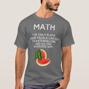 Math Watermelon Math T-Shirt