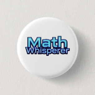 Math Whispere 3 Cm Round Badge