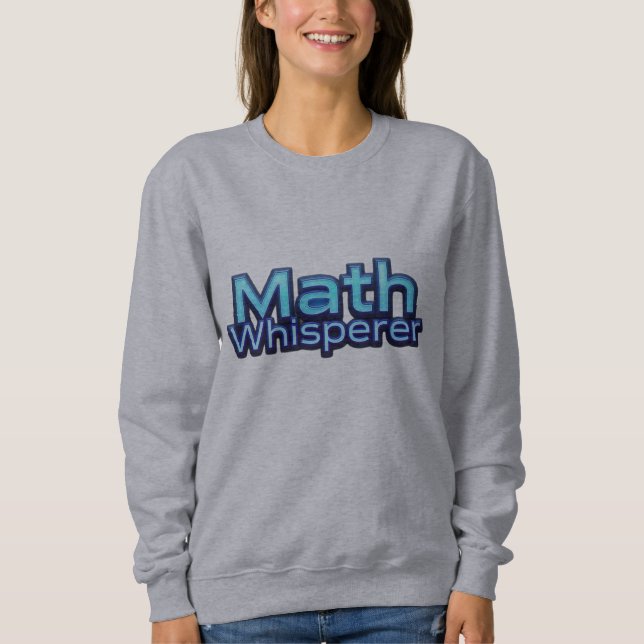 Math Whispere Sweatshirt (Front)