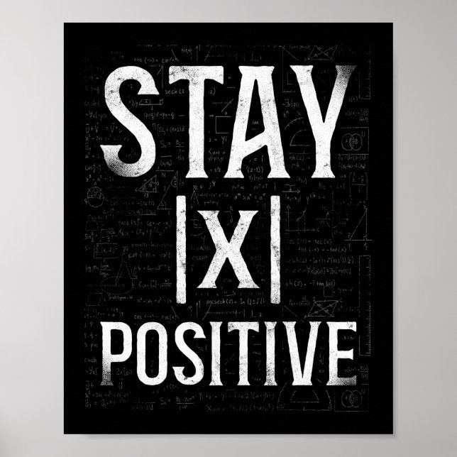 Math X Stay Positive Teacher Nerd Student Formula Poster (Front)