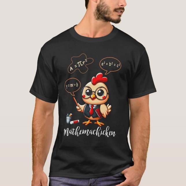 Mathemachicken Math Teacher Mathematician Chicken  T-Shirt (Front)