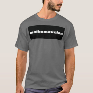 Mathematician 2 T-Shirt