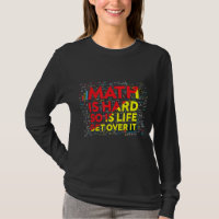 Mathematician Math Is Hard Math Teacher Colourful