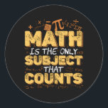 Mathematician Math Nerd Math Mathematic Classic Round Sticker<br><div class="desc">An intriguing and visually appealing design celebrating the passion and dedication of mathematicians and math enthusiasts.</div>