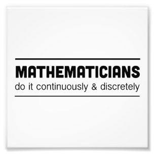 Mathematicians Do It Photo Print