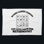 Mathematics designs tea towel<br><div class="desc">life without Mathematics is boring DESIGNS will make great gift item</div>