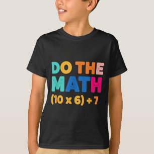 Mathematics Do The Math Colorful Equation Design  T-Shirt