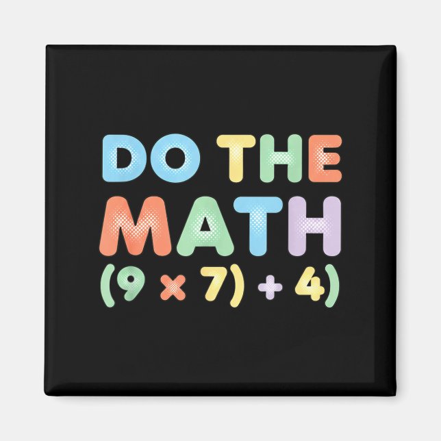 Mathematics Do The Math, Playful Equation Design  Magnet (Front)