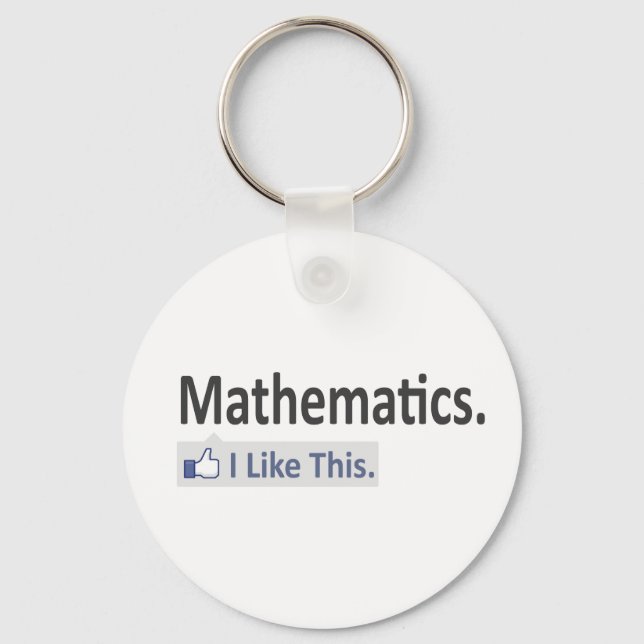 Mathematics...I Like This Key Ring (Front)