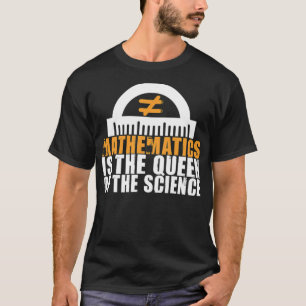 MATHEMATICS Is The Queen Of The Science Math dress T-Shirt