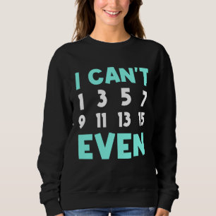Mathematics Math Teachers Mathematicians Students Sweatshirt