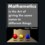 Mathematics Poster Art<br><div class="desc">Mathematical poster quotes by Henri Poincaré. Mathematics is the art of giving some name to different things.</div>