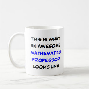 mathematics professor, awesome coffee mug