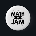 Mathematics Sayings | Math Teacher Gift Ideas 6 Cm Round Badge<br><div class="desc">The funny “Mathematics Sayings | Math Teacher Gift Ideas” T-shirt is an eye-catcher at school and in studies. Great Christmas gift for Son,  Daughter,  Boys,  Girls,  Boyfriend & Girlfriend</div>