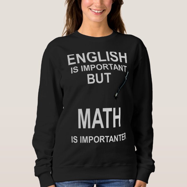 Mathematics  Science Sweatshirt (Front)