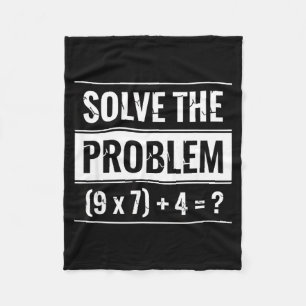 Mathematics Solve The Problem (9 X 7) + 4 = _ Math Fleece Blanket