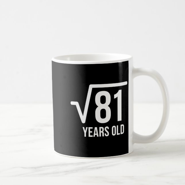 Mathematics Square Root Birthday 81 Years Old  Coffee Mug (Right)