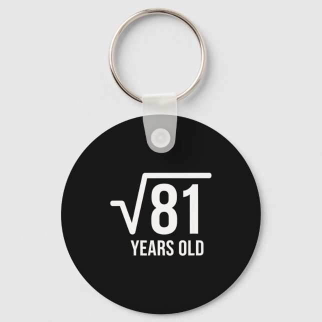 Mathematics Square Root Birthday 81 Years Old  Key Ring (Front)