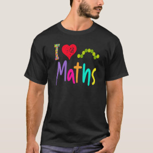 Mathematics Teacher I Love Maths Hungry Caterpilla T-Shirt