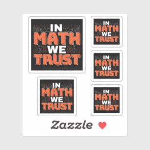 Mathematics Teacher Quote - In Math We Trust