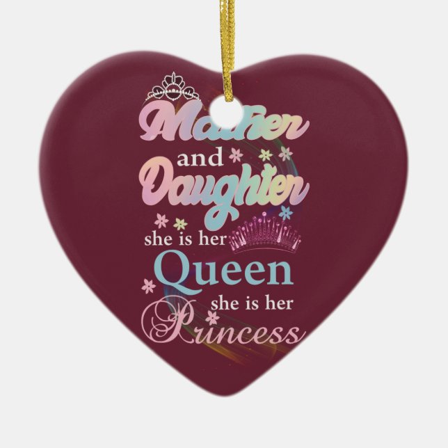 Mather and daughter she is her queen, ceramic tree decoration (Front)